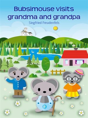 cover image of Bubsimouse visits grandma and grandpa